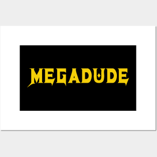 MEGADUDE Posters and Art